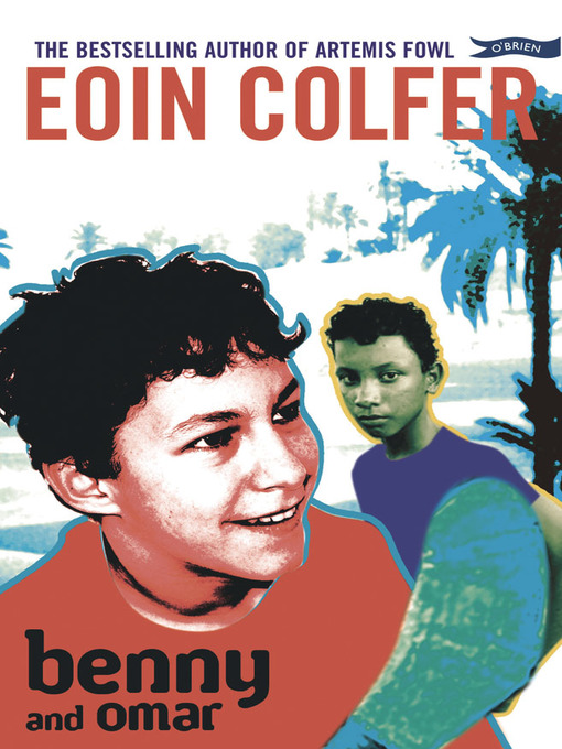 Title details for Benny and Omar by Eoin Colfer - Available